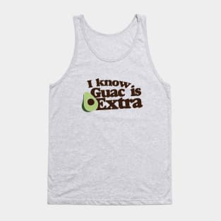 I know guac is extra Tank Top